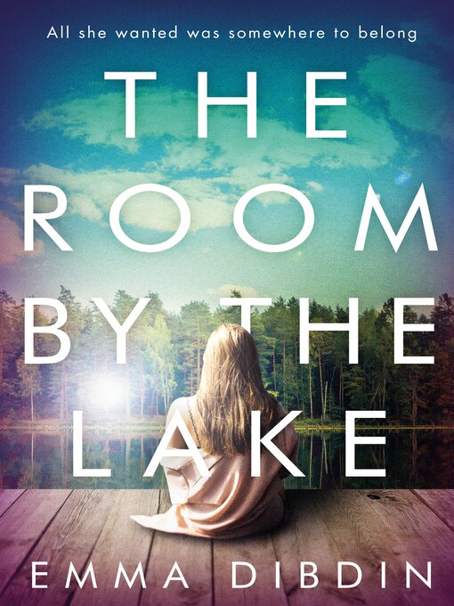 Title details for The Room by the Lake by Emma Dibdin - Available